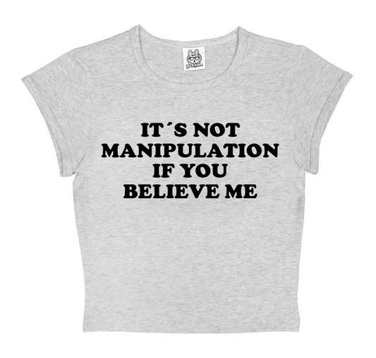It´s Not Manipulation If You Believe Me